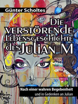 cover image of Die verstörende Lebensgeschichte des Julian M